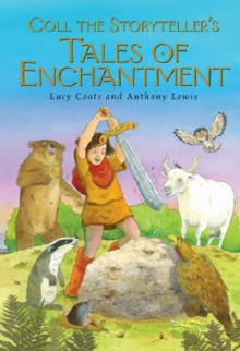 Coll The Storyteller's Tales Of Enchantment - Lucy Coats