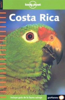 Lonely Planet Costa Rica - Rob Rachowiecki, Lonely Planet