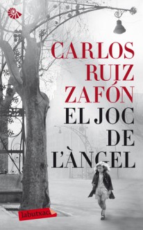 El joc de l'àngel - Carlos Ruiz Zafón