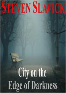 City on the Edge of Darkness - Steven Slavick