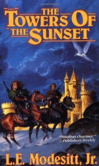 The Towers of the Sunset (Saga of Recluce) - L.E. Modesitt Jr.