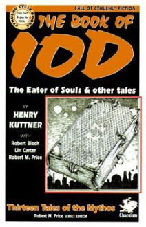 The Book of Iod: Ten Tales of the Mythos - Henry Kuttner, Robert Bloch, Robert M. Price, Lin Carter, Earl Geier