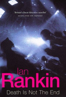 Death Is Not The End (Signed) - Ian Rankin