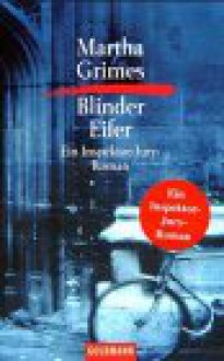 Blinder Eifer (Rainbow's End) - Martha Grimes