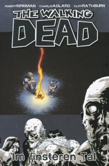 The Walking Dead 9: Im finsteren Tal (German Edition) - Robert Kirkman, Marc-Oliver Frisch, Charlie Adlard