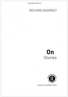 On Stories - Richard Kearney