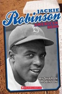 Jackie Robinson: American Hero - Sharon Robinson