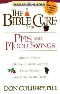 The Bible Cure for PMS and Mood Swings (Audio) - Don Colbert