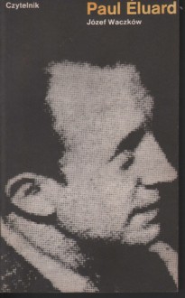 Paul Eluard - Józef Waczków