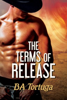 The Terms of Release - B.A. Tortuga