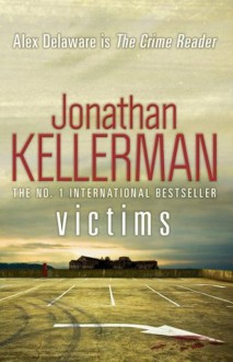 Victims: Alex Delaware 27 - Jonathan Kellerman