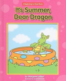 It's Summer, Dear Dragon - Margaret Hillert