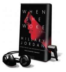 When She Woke [With Earbuds] - Hillary Jordan, Heather Corrigan