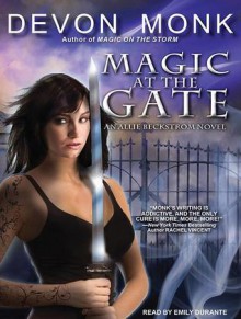 Magic at the Gate - Devon Monk, Emily Durante