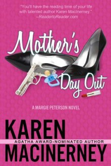 Mother's Day Out: A Margie Peterson Novel - Karen MacInerney