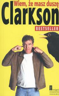 Wiem, że masz duszę. O maszynach, które mają „to coś” - Jeremy Clarkson