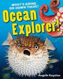 Ocean Explorer! - Angela Royston