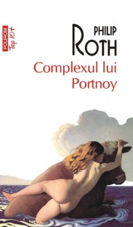 Complexul lui Portnoy - Philip Roth, George Volceanov