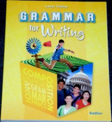 Grammar for Writing, Level Yellow - Beverly Ann Chin, Frederick J. Panzer Sr.