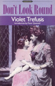 Don't Look Round - Violet Trefusis