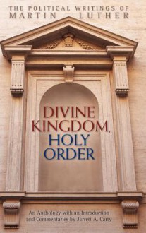 Divine Kingdom, Holy Order - Martin Luther