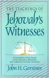 Teachings of Jehovah Witnesses - John H. Gerstner