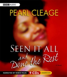 Seen it All and Done the Rest - Pearl Cleage, Robin Miles