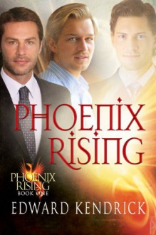 Phoenix Rising - Edward Kendrick