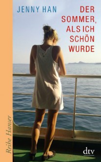 Der Sommer, als ich schön wurde - Jenny Han