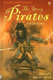 The Story of Pirates (Usborne Young Reading: Series Three) - Rob Lloyd Jones