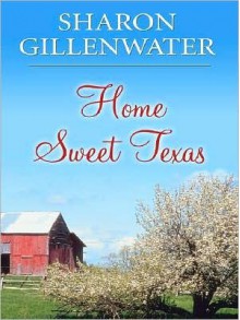 Home Sweet Texas - Sharon Gillenwater