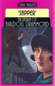 The Return of Bulldog Drummond - Sapper