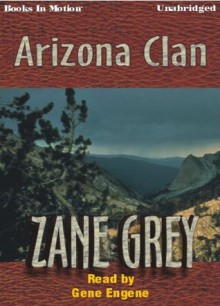 Arizon Clan - Zane Grey, Read by Gene Engene