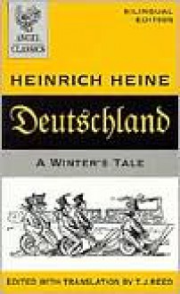 Deutschland: A Winter's Tale : Bilingual Edition (Angel Classics) - Heinrich Heine, T.J. Reed