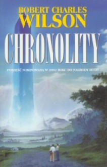 Chronolity - Robert Charles Wilson