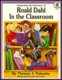 Integrating the Literature of Roald Dahl/#G1459 - Palumbo, Thomas J. Palumbo