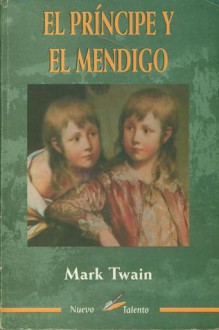 El Príncipe Y El Mendigo - Mark Twain