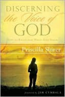 Discerning the Voice of God - Priscilla Shirer