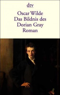 Das Bildnis des Dorian Gray - Oscar Wilde, Siegfried Schmitz