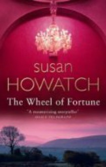 The Wheel of Fortune - Susan Howatch