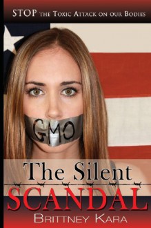 The Silent Scandal: Stop the Toxic Attack on Our Bodies - Brittney Kara
