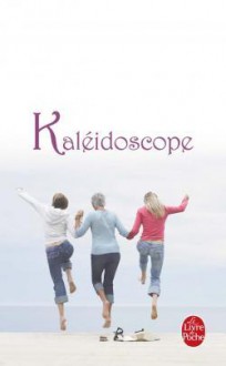 Kaléidoscope - Danielle Steel