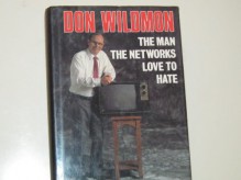 Don Wildmon the Man the Networks Love To Hate - Donald Wildmon