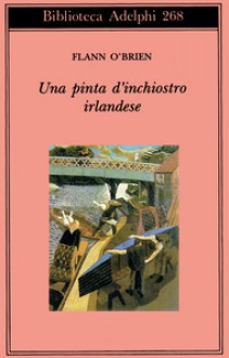 Una pinta d'inchiostro irlandese - Flann O'Brien, Juan Rodolfo Wilcock