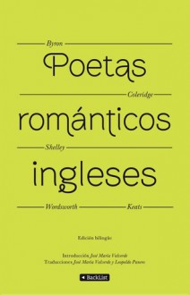 Poetas románticos ingleses - José María Valverde