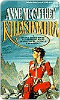 Killashandra - Anne McCaffrey