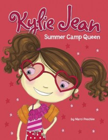 Summer Camp Queen (Kylie Jean) - Marci Peschke, Tuesday Mourning