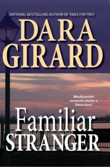 Familiar Stranger - Dara Girard