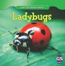 Incredible Ladybugs - Susan Ashley