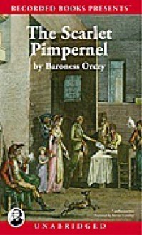 The Scarlet Pimpernel - Emmuska Orczy, Steven Crossley